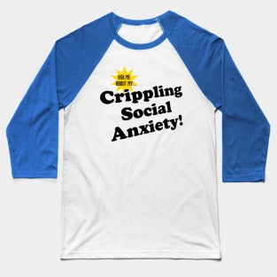 Ask me! (crippling social anxiety, light shirts) Baseball T-Shirt